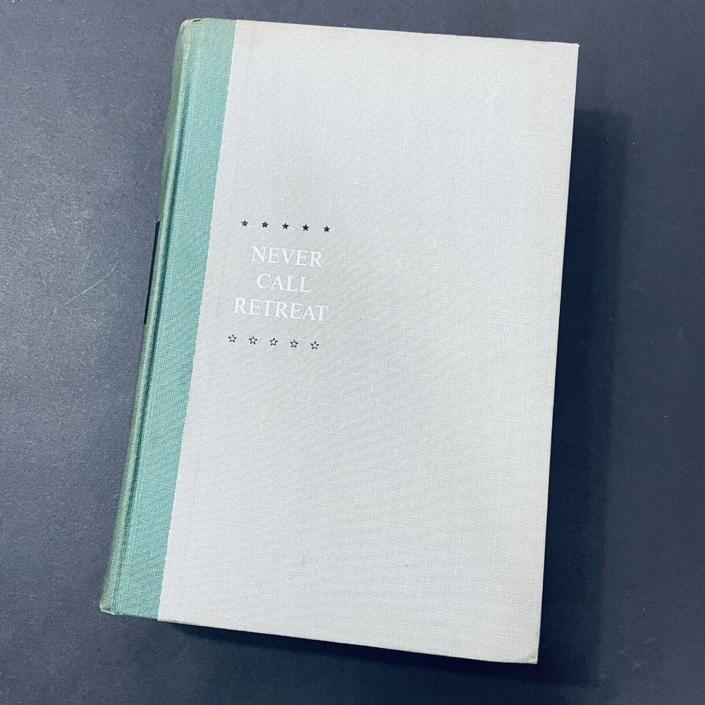 Never Call Retreat by Bruce Catton (1965, Hardcover)